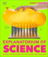 Explanatorium of Science: Where the Wonders of the World are Revealed
