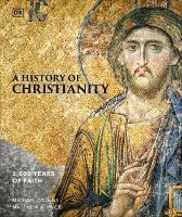 History of Christianity: 2,000 Years of Faith