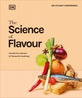 Science of Flavour: Unlock the Secrets of Flavourful Cooking