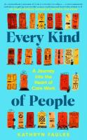 Every Kind of People: A Journey into the Heart of Care Work