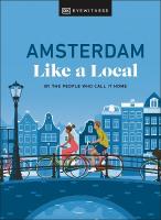 Amsterdam Like a Local: By the People Who Call It Home