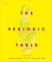 Periodic Table: From Alchemy to the Nuclear Age