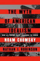Myth of American Idealism: How U.S. Foreign Policy Endangers the World