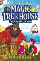 Magic Tree House: Pirates Past Noon: (A Graphic Novel)