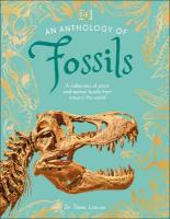 Anthology of Fossils: A Collection of Plant and Animal Fossils From Around the World