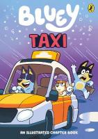 Bluey: Taxi: An Illustrated Chapter Book