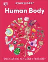 Eyewonder Human Body: Open Your Eyes to a World of Discovery