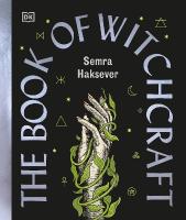 Book of Witchcraft: The Complete Guide