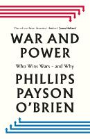 War and Power: Who Wins Wars  and Why