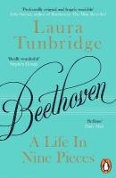 Beethoven: A Life in Nine Pieces