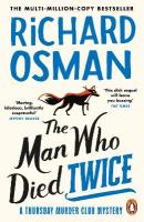 Man Who Died Twice: (The Thursday Murder Club 2)