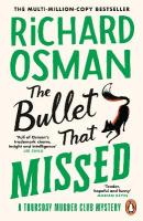 Bullet That Missed: (The Thursday Murder Club 3)
