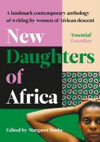 New Daughters of Africa: An International Anthology of Writing by Women of African descent
