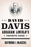 David Davis, Abraham Lincoln's Favorite Judge New edition