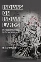 Indians on Indian Lands: Intersections of Race, Caste, and Indigeneity New edition