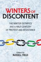 Winters of Discontent: The Winter Olympics and a Half Century of Protest and Resistance New edition