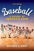 Baseball: A HIstory of America's Game Fifth Edition