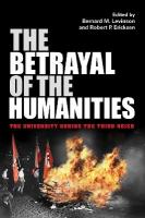Betrayal of the Humanities: The University During the Third Reich