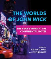 Worlds of John Wick: The Year's Work at the Continental Hotel