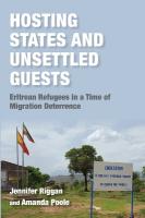 Hosting States and Unsettled Guests: Eritrean Refugees in a Time of Migration Deterrence