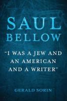 Saul Bellow: I Was a Jew and an American and a Writer