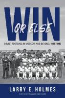 Win or Else: Soviet Football in Moscow and Beyond, 19211985