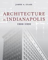 Architecture in Indianapolis: 19001920