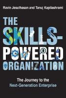 Skills-Powered Organization: The Journey to the Next-Generation Enterprise