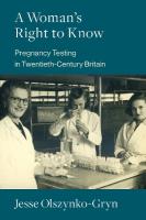 Woman's Right to Know: Pregnancy Testing in Twentieth-Century Britain