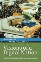 Visions of a Digital Nation: Market and Monopoly in British Telecommunications