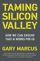 Taming Silicon Valley: How to Protect Our Jobs, Safety, and Society in the Age of AI