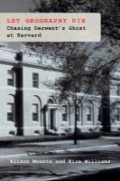 Let Geography Die: Chasing Derwents Ghost at Harvard