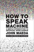 How to Speak Machine, with a new preface by the author: A Gentle Introduction to Artificial Intelligence
