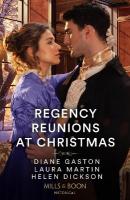 Regency Reunions At Christmas: The Major's Christmas Return / a Proposal for the Penniless Lady / Her Duke  Under the Mistletoe