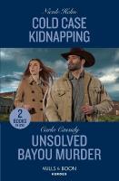 Cold Case Kidnapping / Unsolved Bayou Murder: Cold Case Kidnapping (Hudson Sibling Solutions) / Unsolved Bayou Murder (the  Swamp Slayings)