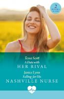 Date With Her Rival / Falling For His Nashville Nurse: A Date with Her Rival / Falling for His Nashville Nurse