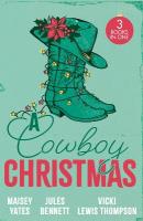 Cowboy Christmas: Rancher's Snowed-in Reunion (the Carsons of Lone Rock) / a Texan for  Christmas / Cowboy Unwrapped