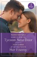 Reunited With The Tycoon Next Door / Jet-Set Nights With Her Enemy: Reunited with the Tycoon Next Door / Jet-Set Nights with Her Enemy (Art of  Being a Billionaire)