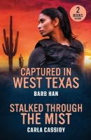 Captured In West Texas / Stalked Through The Mist: Captured in West Texas (Marshals of Mesa Point) / Stalked Through the Mist  (Marsh Mysteries)