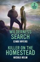 Wilderness Search / Killer On The Homestead: Wilderness Search / Killer on the Homestead (Bent County Protectors)