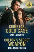 Crime Lab Cold Case / Colton's Secret Weapon: Crime Lab Cold Case (Pacific Northwest Forensics) / Colton's Secret Weapon  (the Coltons of Alaska)