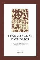 Translingual Catholics: Chinese Theologians Before Vatican II