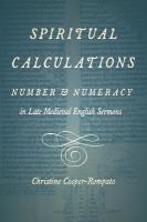 Spiritual Calculations: Number and Numeracy in Late Medieval English Sermons