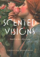 Scented Visions: Smell in Art, 1850-1914