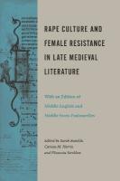Rape Culture and Female Resistance in Late Medieval Literature: With an Edition of Middle English and Middle Scots Pastourelles