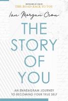 Story of You: An Enneagram journey to becoming your true self