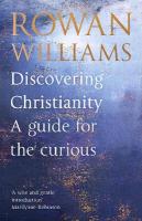 Discovering Christianity: A guide for the curious