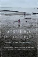 Amphibious Anthropologies: Living in Wet Environments