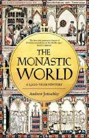 Monastic World: A 1,200-Year History