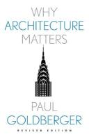 Why Architecture Matters Revised edition